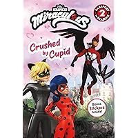 Miraculous: Crushed by Cupid (Passport to Reading Level 2) Miraculous: Crushed by Cupid (Passport to Reading Level 2) Paperback