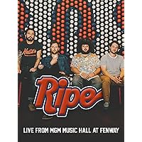 Ripe - Live From MGM Music Hall at Fenway
