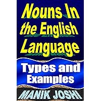 Nouns In the English Language: Types and Examples (English Daily Use Book 34) Nouns In the English Language: Types and Examples (English Daily Use Book 34) Kindle Hardcover Paperback