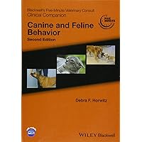 Blackwell's Five-Minute Veterinary Consult Clinical Companion: Canine and Feline Behavior Blackwell's Five-Minute Veterinary Consult Clinical Companion: Canine and Feline Behavior Paperback Kindle