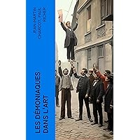 Les démoniaques dans l'art (French Edition) Les démoniaques dans l'art (French Edition) Kindle Hardcover Paperback Mass Market Paperback