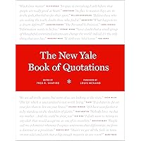 The New Yale Book of Quotations The New Yale Book of Quotations Hardcover Kindle
