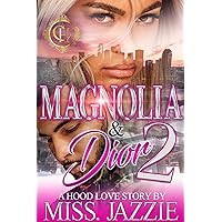 Magnolia & Dior 2: A Hood Love Story Magnolia & Dior 2: A Hood Love Story Kindle Hardcover Paperback
