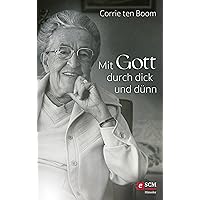 Mit Gott durch dick und dünn (100 Jahre Hänssler) (German Edition) Mit Gott durch dick und dünn (100 Jahre Hänssler) (German Edition) Kindle Hardcover Paperback