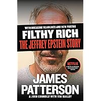 Filthy Rich: A Powerful Billionaire, the Sex Scandal that Undid Him, and All the Justice that Money Can Buy: The Shocking True Story of Jeffrey Epstein Filthy Rich: A Powerful Billionaire, the Sex Scandal that Undid Him, and All the Justice that Money Can Buy: The Shocking True Story of Jeffrey Epstein Kindle Paperback Audible Audiobook Hardcover Mass Market Paperback MP3 CD