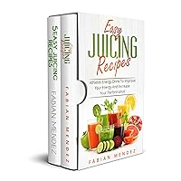 Easy Juicing Recipes Bundle : healthy and easy to make, will increase your energy and will clean your body, is indicated for every person, professional athlete or normal people Easy Juicing Recipes Bundle : healthy and easy to make, will increase your energy and will clean your body, is indicated for every person, professional athlete or normal people Kindle Audible Audiobook Paperback