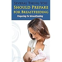 Several Thing You Should Prepare for Breastfeeding: Preparing for Breastfeeding