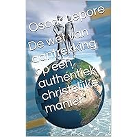 De wet van aantrekking op een authentiek christelijke manier (Dutch Edition)