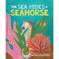 The Sea Hides a Seahorse The Sea Hides a Seahorse Hardcover Kindle