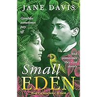 Small Eden: Gambles sometimes pay off. And sometimes they cost dearly.