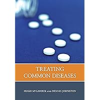 Treating Common Diseases: An Introduction to the Study of Medicine Treating Common Diseases: An Introduction to the Study of Medicine Kindle Paperback