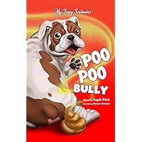 Poo Poo Bully: A laugh out loud children's book about a cat, a dog, and friendship over stinky poop (The My Furry Soulmates Collection)