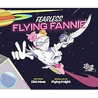 Fearless Flying Fannie Fearless Flying Fannie Hardcover Kindle