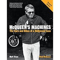 McQueen's Machines: The Cars and Bikes of a Hollywood Icon McQueen's Machines: The Cars and Bikes of a Hollywood Icon Paperback Kindle Hardcover