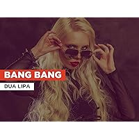 Bang Bang in the Style of Dua Lipa