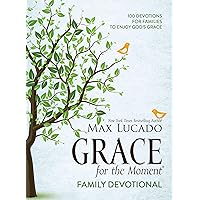 Grace for the Moment Family Devotional, Hardcover: 100 Devotions for Families to Enjoy God’s Grace Grace for the Moment Family Devotional, Hardcover: 100 Devotions for Families to Enjoy God’s Grace Hardcover Audible Audiobook Kindle