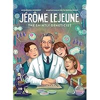 Jerome Lejeune: Saintly Geneticist