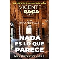 Nada es lo que parece: Las doce puertas parte II Edición Deluxe (Spanish Edition)