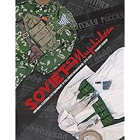 Soviet and Mujahideen Uniforms, Clothing, and Equipment in the Soviet-Afghan War, 1979-1989 Soviet and Mujahideen Uniforms, Clothing, and Equipment in the Soviet-Afghan War, 1979-1989 Hardcover
