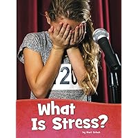 What Is Stress? (Health and My Body) What Is Stress? (Health and My Body) Kindle Audible Audiobook Hardcover Paperback