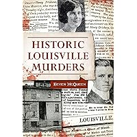 Historic Louisville Murders (True Crime) Historic Louisville Murders (True Crime) Paperback