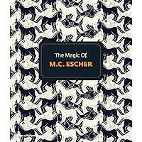 Magic of MC Escher Magic of MC Escher Paperback Hardcover