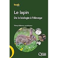 Le lapin: De la biologie à l'élevage (French Edition) Le lapin: De la biologie à l'élevage (French Edition) Kindle Paperback