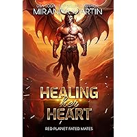Healing Her Heart: A Love After Loss SciFi Romance (Red Planet Fated Mates Book 1) Healing Her Heart: A Love After Loss SciFi Romance (Red Planet Fated Mates Book 1) Kindle Audible Audiobook