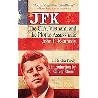 JFK: The CIA, Vietnam, and the Plot to Assassinate John F. Kennedy JFK: The CIA, Vietnam, and the Plot to Assassinate John F. Kennedy Paperback Hardcover Mass Market Paperback