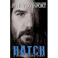 Hatch: A Dogs of Fire Story Hatch: A Dogs of Fire Story Kindle Paperback