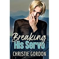 Breaking His Serve: A Sports Rivals-to-Lovers MM Romance (Mesa Boys)