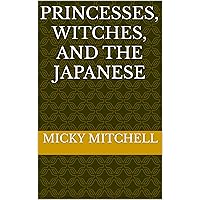 Princesses, Witches, and the Japanese