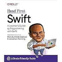 Head First Swift: A Learner's Guide to Programming with Swift Head First Swift: A Learner's Guide to Programming with Swift Kindle Paperback