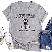 The Path Of Inner Peace Shirt, Begins With Four Words Not My F*cking Problem, Sarcasm Saying Shirt, Funny Saying, Adult Humor, Skull Tee, Skull Lover, Hippie T-Shirt, Long Sleeve, Hoodie, Sweatshirt