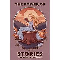 The Power of Stories: Narrative and Change (The Wise Up Chronicles Book 2) The Power of Stories: Narrative and Change (The Wise Up Chronicles Book 2) Kindle Paperback