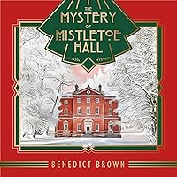 The Mystery of Mistletoe Hall: A 1920s Mystery (Lord Edgington Investigates..., Book 4) The Mystery of Mistletoe Hall: A 1920s Mystery (Lord Edgington Investigates..., Book 4) Audible Audiobook Kindle Paperback Hardcover