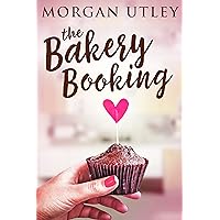 The Bakery Booking: A Sweet & Wholesome Contemporary Romance The Bakery Booking: A Sweet & Wholesome Contemporary Romance Kindle Audible Audiobook Hardcover Paperback