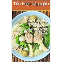Vietnamese cuisine - 10 delicious dishes from ducks (22 Book 33)