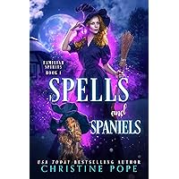 Spells and Spaniels : A Witchy Cozy Paranormal Mystery (Familiar Spirits Book 1) Spells and Spaniels : A Witchy Cozy Paranormal Mystery (Familiar Spirits Book 1) Kindle Paperback