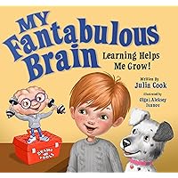 My Fantabulous Brain: Learning Helps Me Grow! My Fantabulous Brain: Learning Helps Me Grow! Paperback Kindle