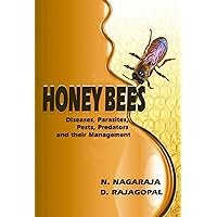 Honey Bees: Diseases, Parasites, Pests, Predators and their Management Honey Bees: Diseases, Parasites, Pests, Predators and their Management Kindle Paperback