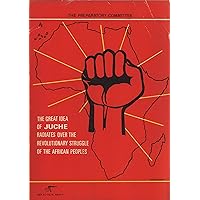 The Great Idea of Juche Radiates Over the Revolutionary Struggle of the African Peoples (The Preparatory Committee of the Pan-African Seminar on the Juche Idea of Comrade Kim Il Sung)