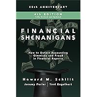Financial Shenanigans, Fourth Edition: How to Detect Accounting Gimmicks & Fraud in Financial Reports: How to Detect Accounting Gimmicks and Fraud in Financial Reports Financial Shenanigans, Fourth Edition: How to Detect Accounting Gimmicks & Fraud in Financial Reports: How to Detect Accounting Gimmicks and Fraud in Financial Reports Hardcover Audible Audiobook Kindle