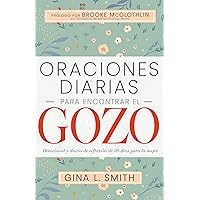 Oraciones diarias para encontrar el gozo: Devocional y diario de reflexión de 30 días para la mujer (Spanish Edition)