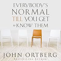 Everybody's Normal Till You Get to Know Them Everybody's Normal Till You Get to Know Them Paperback Audible Audiobook Kindle Hardcover Audio CD