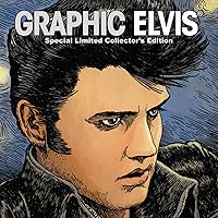Graphic Elvis Limited Collector's Hardcover Graphic Elvis Limited Collector's Hardcover Hardcover