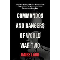Commandos and Rangers of World War II Commandos and Rangers of World War II Kindle Hardcover Paperback