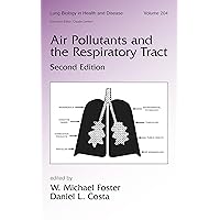 Air Pollutants and the Respiratory Tract Air Pollutants and the Respiratory Tract Kindle Hardcover Paperback