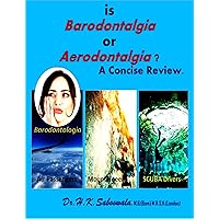 What is Barodontalgia/Aerodontalgia? A Concise Review. What is Barodontalgia/Aerodontalgia? A Concise Review. Kindle