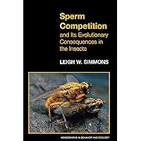 Sperm Competition and Its Evolutionary Consequences in the Insects (Monographs in Behavior and Ecology) Sperm Competition and Its Evolutionary Consequences in the Insects (Monographs in Behavior and Ecology) eTextbook Hardcover Paperback Mass Market Paperback